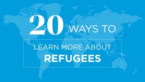 20 Ways to Learn More About Refugees