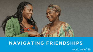Two women smiling at each other with text "Navigating Friendships"